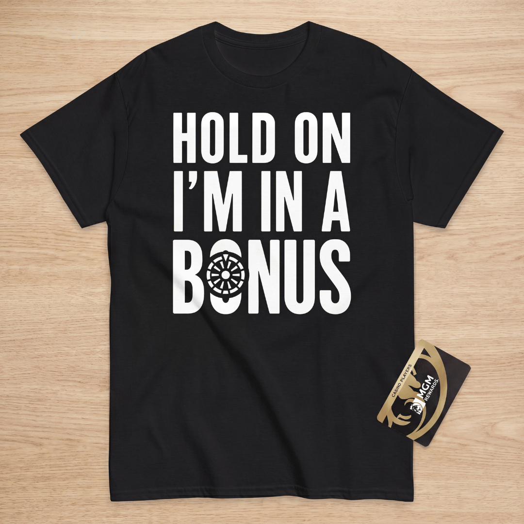 Hold On Im In A Bonus