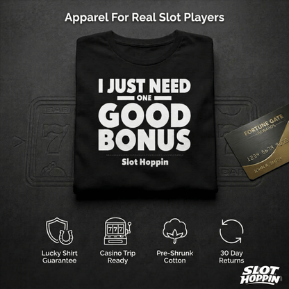 I Just Need One Good Bonus