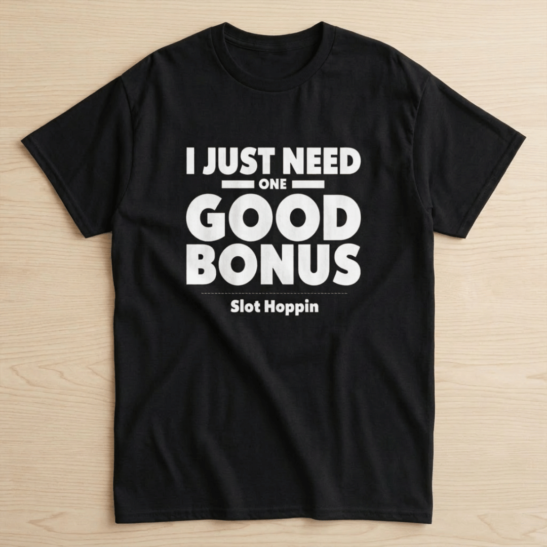 I Just Need One Good Bonus