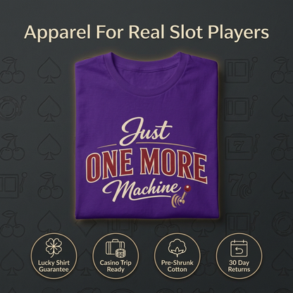 Just One More Machine